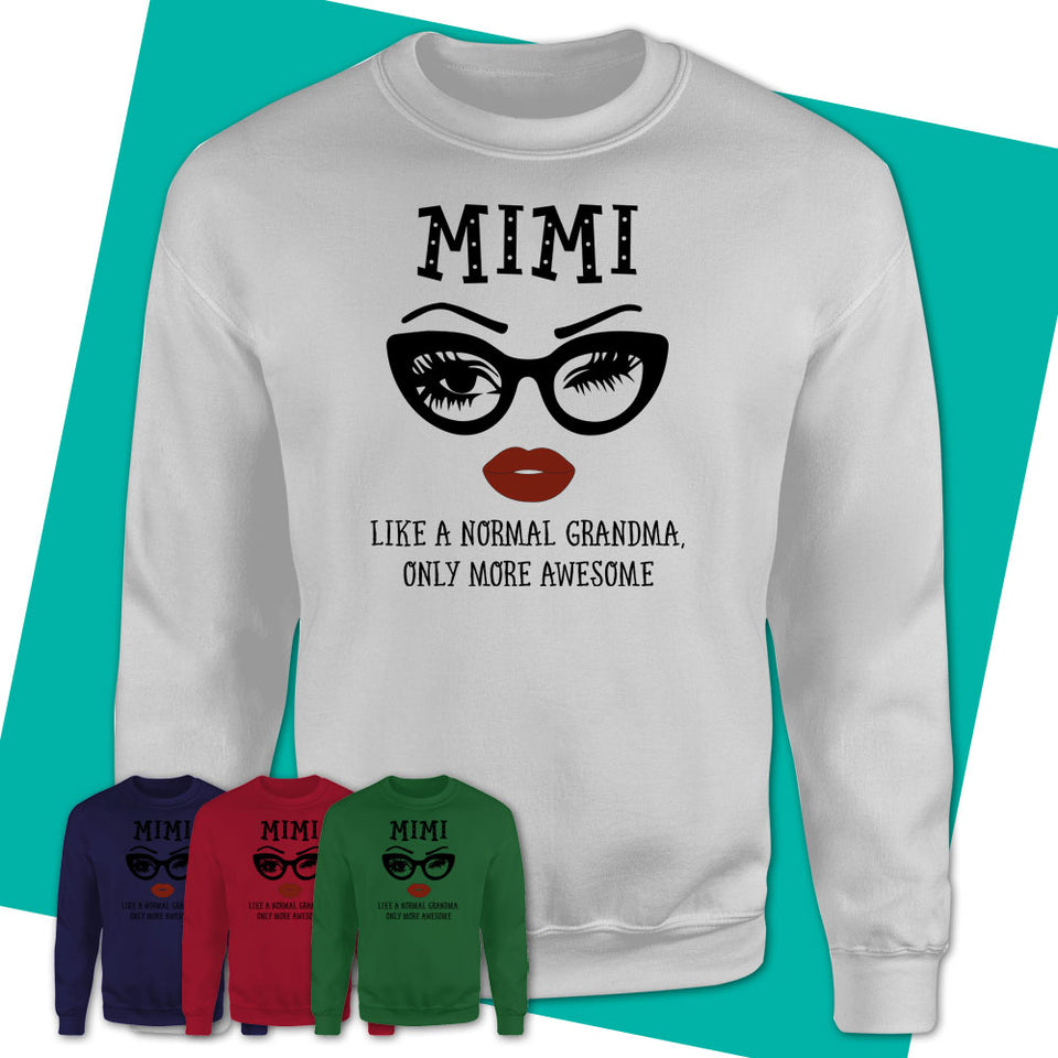 Unisex-Sweatshirt-MIMI-Like-A-Normal-Grandma-Shirt-Awesome-Grandma-T-shirt-Birthday-Gift-for-Grandmas-71.jpg