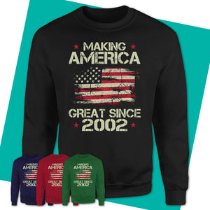 Unisex-Sweatshirt-Making-America-Great-Since-2002-Shirt-Made-In-2002-T-Shirt-Vintage-2002-Shirt-Born-In-2002-Gifts-2002-Birthday-Gifts-15.jpg