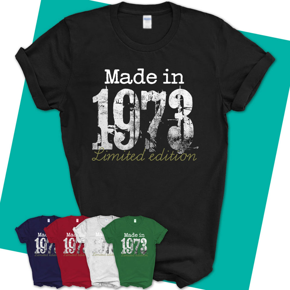 Unisex-T-Shirt-1973-Limited-Edition-Shirt-1973-Shirt-Made-In-1973-T-Shirt-Vintage-1973-Gift-Born-In-1973-Gifts-09.jpg