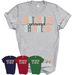 Australian Shepherd Mama Shirt, Mom Of Australian Shepherd Shirt, Dog Mom Gifts