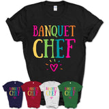 Banquet Chef Rainbow Lettering Heart Shirt, Employee Appreciation Gifts