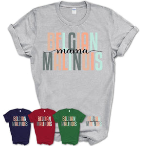 Belgian Malinois Mama Shirt, Mom Of Belgian Malinois Shirt, Dog Mom Gifts