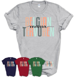 Belgian Tervuren Mama Shirt, Mom Of Belgian Tervuren Shirt, Dog Mom Gifts