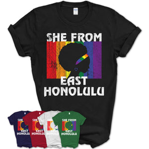 Black Girl She From East Honolulu Hawaii Shirt LGBT Pride Gift