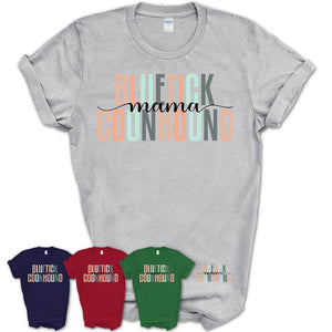 Bluetick Coonhound Mama Shirt, Mom Of Bluetick Coonhound Shirt, Dog Mom Gifts