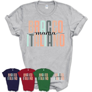 Bracco Italiano Mama Shirt, Mom Of Bracco Italiano Shirt, Dog Mom Gifts