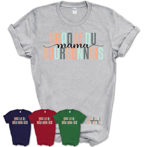 Braque Du Bourbonnais Mama Shirt, Mom Of Braque Du Bourbonnais Shirt, Dog Mom Gifts