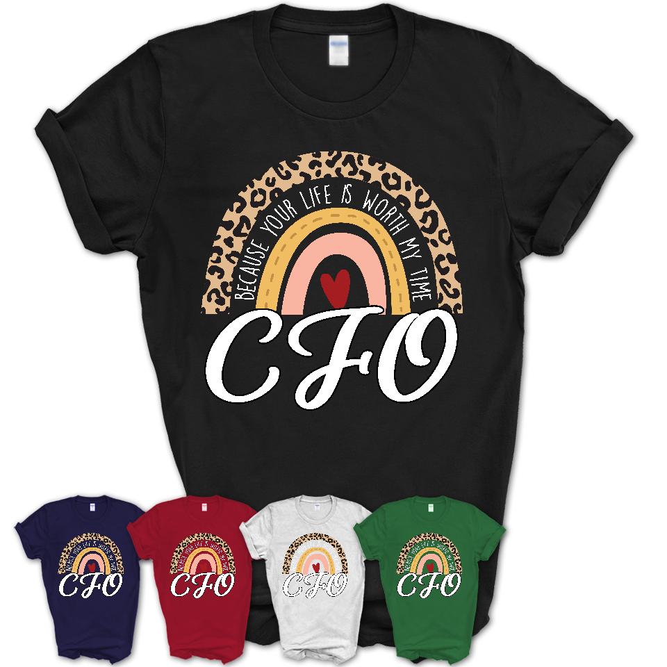 CFO Because Your Life Worth My Time Rainbow T-Shirt