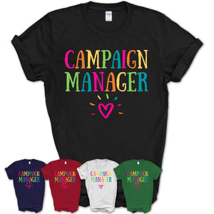 Campaign Manager Rainbow Lettering Heart Shirt, Employee Appreciation Gifts