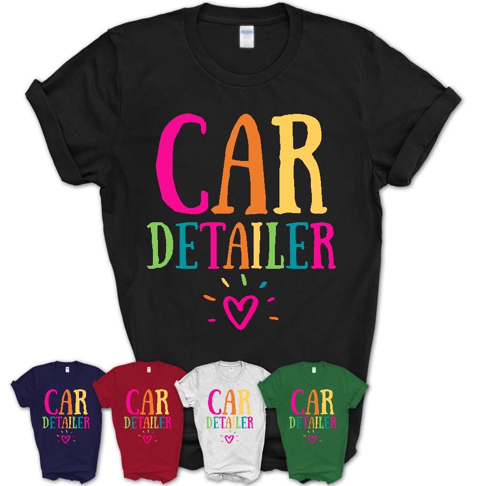 Car Detailer Rainbow Lettering Heart Shirt, Employee Appreciation Gifts