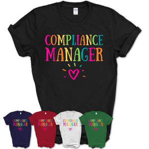 Compliance Manager Rainbow Lettering Heart Shirt, Employee Appreciation Gifts