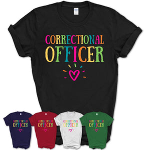 Correctional Officer Rainbow Lettering Heart Shirt, Employee Appreciation Gifts