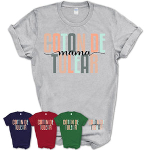 Coton De Tulear Mama Shirt, Mom Of Coton De Tulear Shirt, Dog Mom Gifts