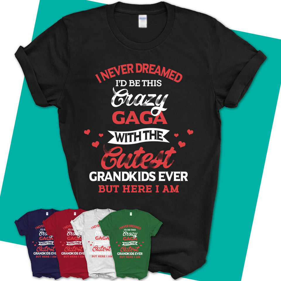 Unisex-T-Shirt-Crazy-GAGA-With-The-Cutest-Grandkids-T-Shirt-Funny-Gift-for-Grandma-83.jpg