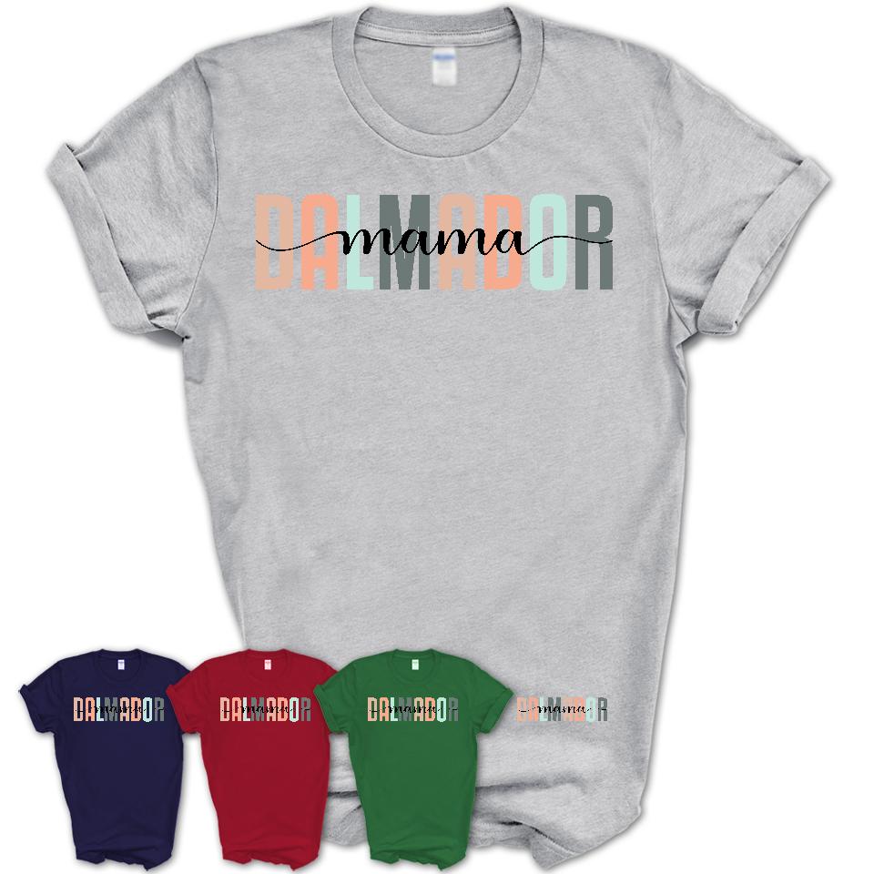 Dalmador Mama Shirt, Mom Of Dalmador Shirt, Dog Mom Gifts