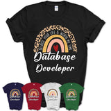 Database Developer Because Your Life Worth My Time Rainbow T-Shirt