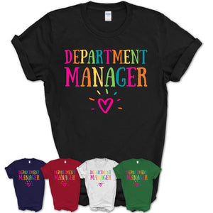 Department Manager Rainbow Lettering Heart Shirt, Employee Appreciation Gifts