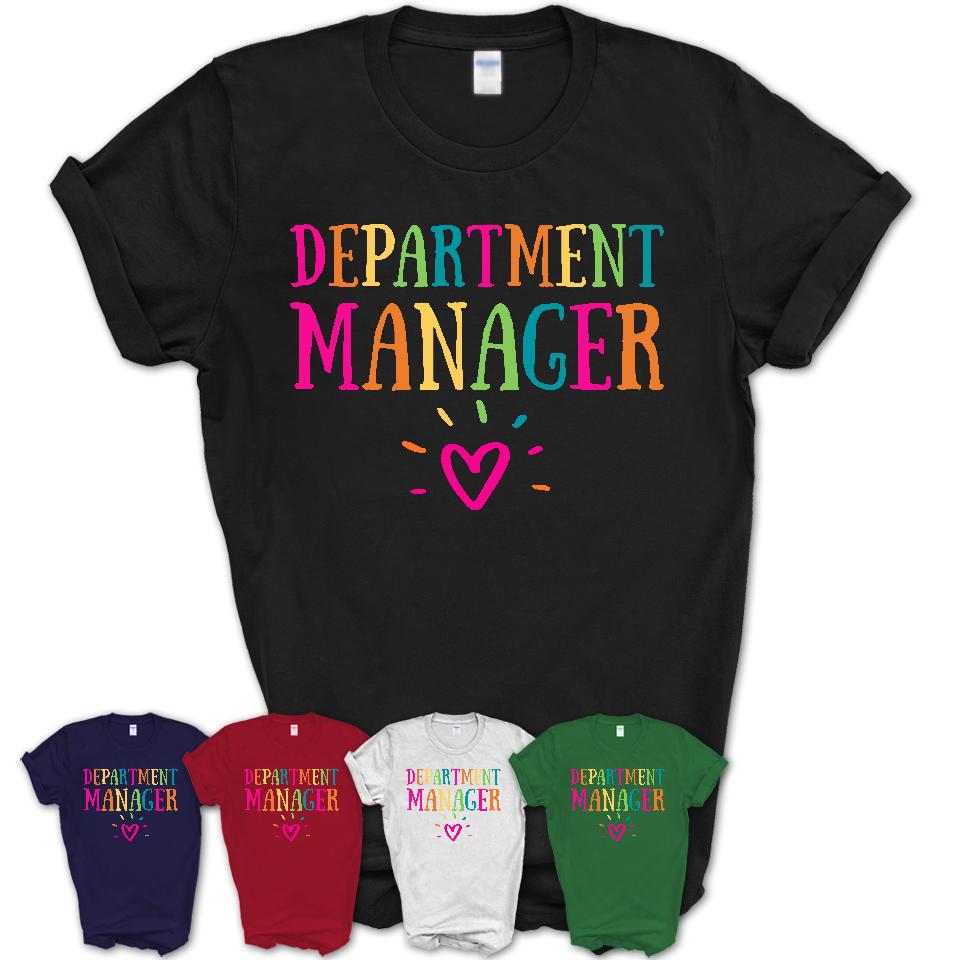 Department Manager Rainbow Lettering Heart Shirt, Employee Appreciation Gifts