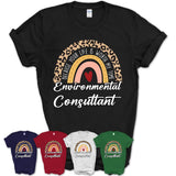 Environmental Consultant Because Your Life Worth My Time Rainbow T-Shirt