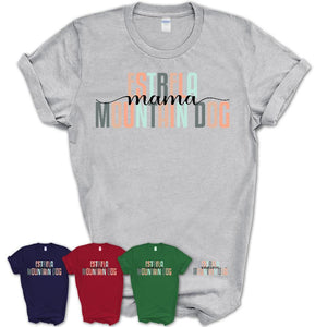 Estrela Mountain Dog Mama Shirt, Mom Of Estrela Mountain Dog Shirt, Dog Mom Gifts