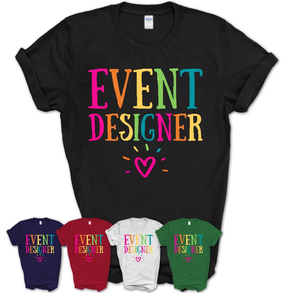 Event Designer Rainbow Lettering Heart Shirt, Employee Appreciation Gifts