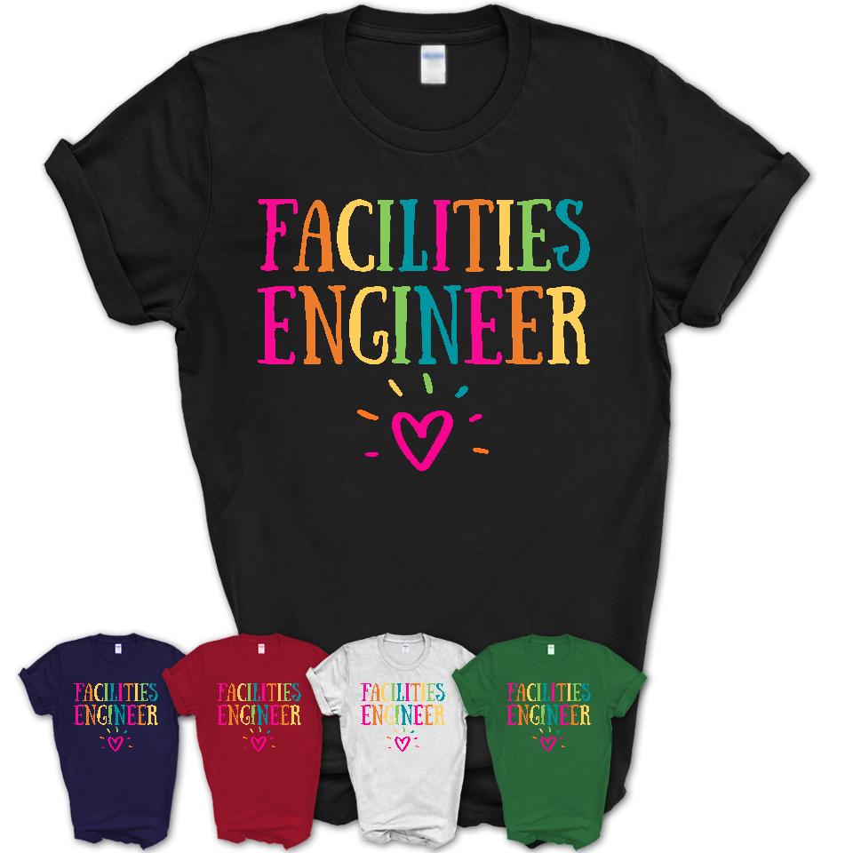 Facilities Engineer Rainbow Lettering Heart Shirt, Employee Appreciation Gifts
