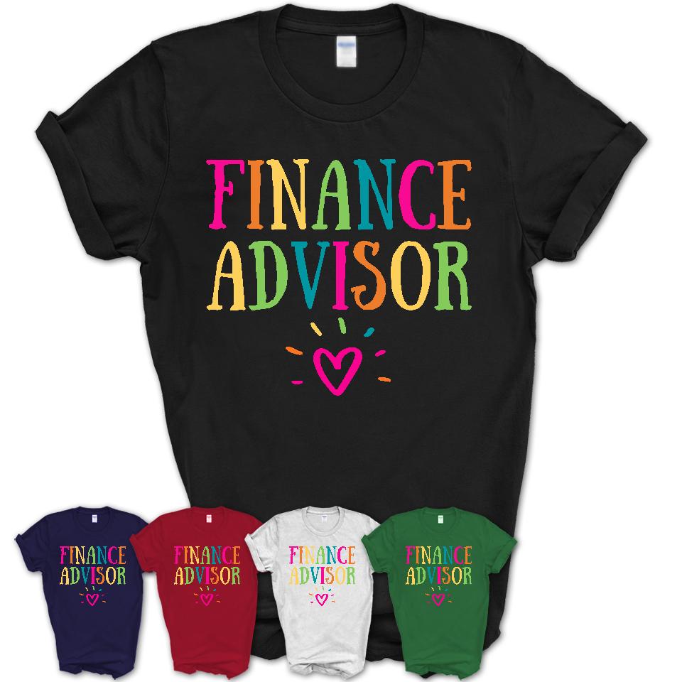 Finance Advisor Rainbow Lettering Heart Shirt, Employee Appreciation Gifts