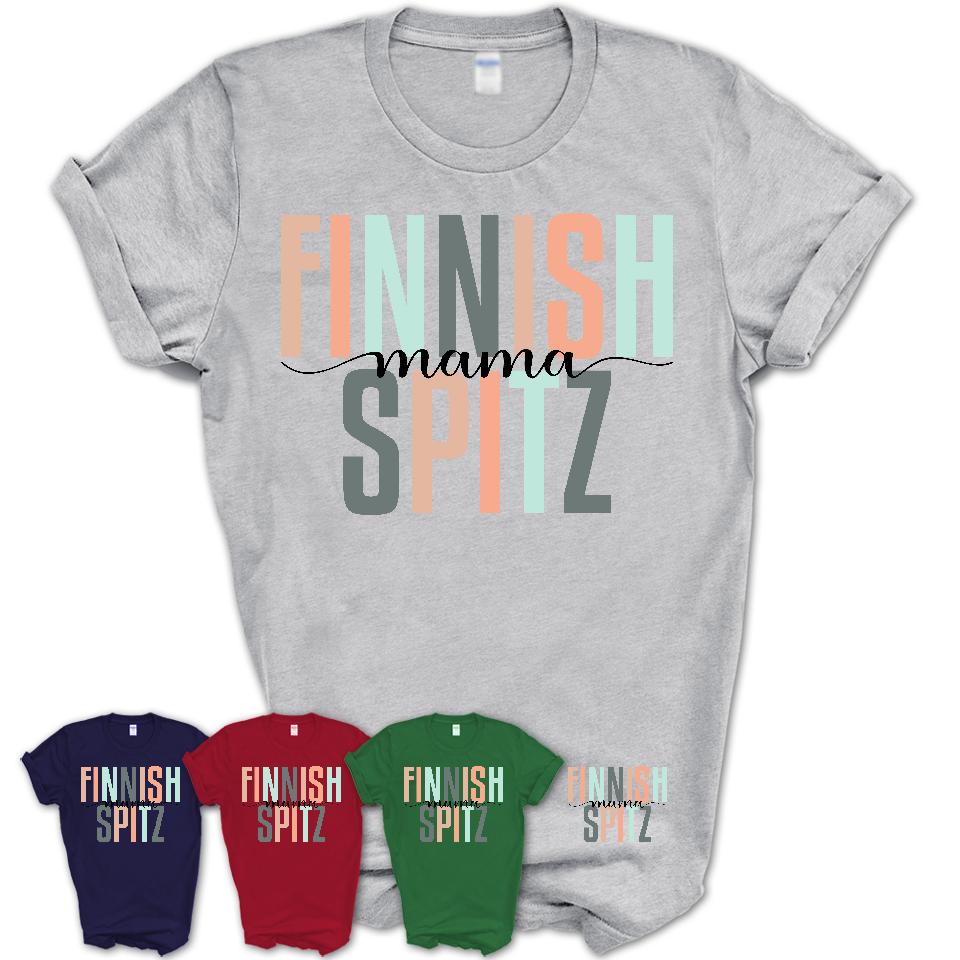 Finnish Spitz Mama Shirt, Mom Of Finnish Spitz Shirt, Dog Mom Gifts