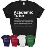 Funny Academic Tutor Definition Shirt, New Job Gift for Academic Tutor, Coworker Gift Idea