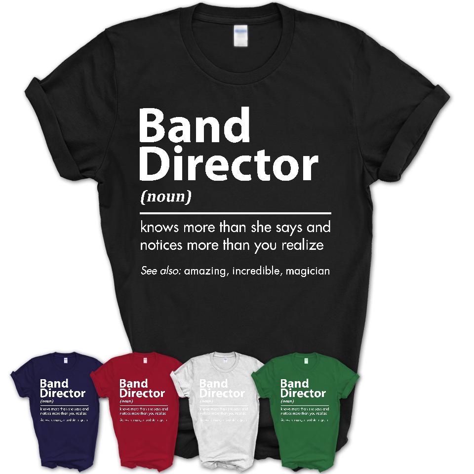 Funny Band Director Definition Shirt, New Job Gift for Band Director, Coworker Gift Idea