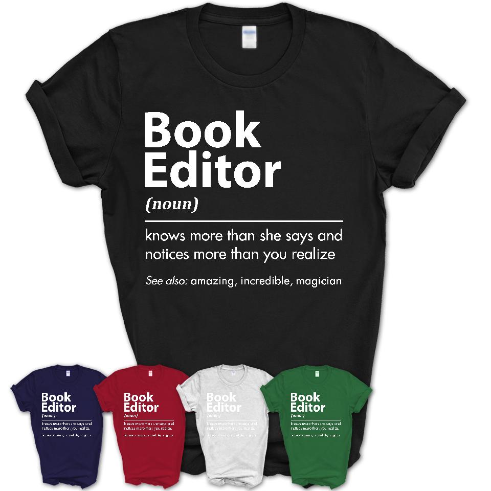 Funny Book Editor Definition Shirt, New Job Gift for Book Editor, Coworker Gift Idea