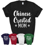 Funny Chinese Crested Tshirt, Gift for Chinese Crested Lovers, Chinese Crested Mom Shirt, Dog Mama Shirt