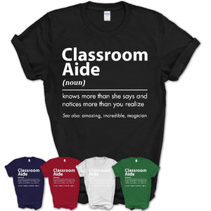 Funny Classroom Aide Definition Shirt, New Job Gift for Classroom Aide, Coworker Gift Idea