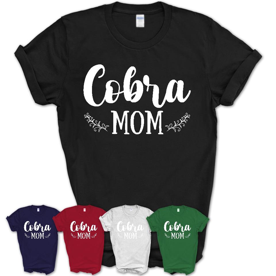Funny Cobra Tshirt, Gift for Cobra Lovers, Cobra Mom Shirt, Animal Shirt