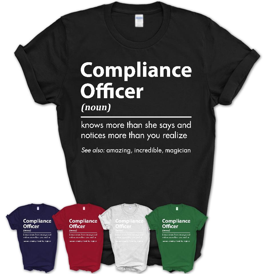Funny Compliance Officer Definition Shirt, New Job Gift for Compliance Officer, Coworker Gift Idea