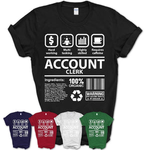 Funny Coworker Gift Idea Sarcasm Account Clerk Uniform TShirt