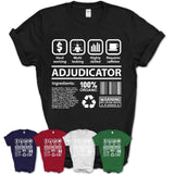 Funny Coworker Gift Idea Sarcasm Adjudicator Uniform TShirt