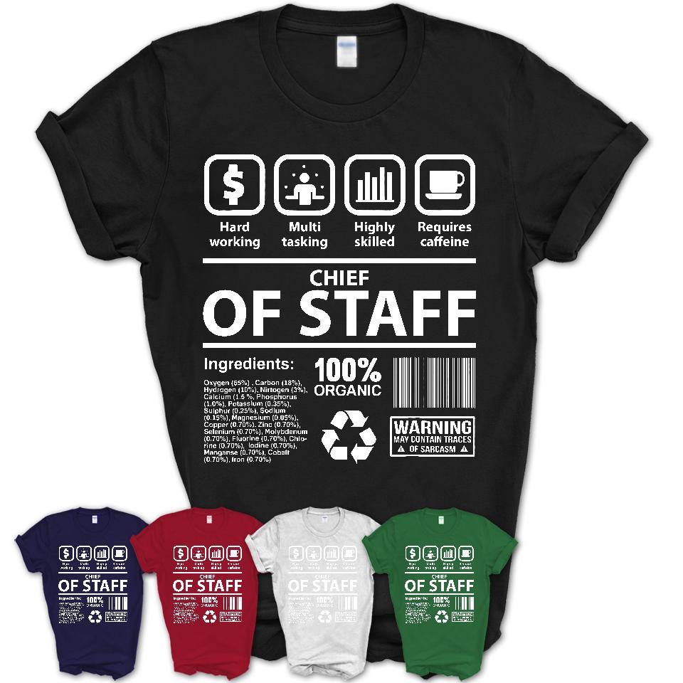 Funny Coworker Gift Idea Sarcasm Chief Of Staff Uniform TShirt, Profession Shirt, Office Gift