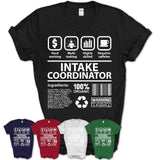 Funny Coworker Gift Idea Sarcasm Intake Coordinator Uniform TShirt