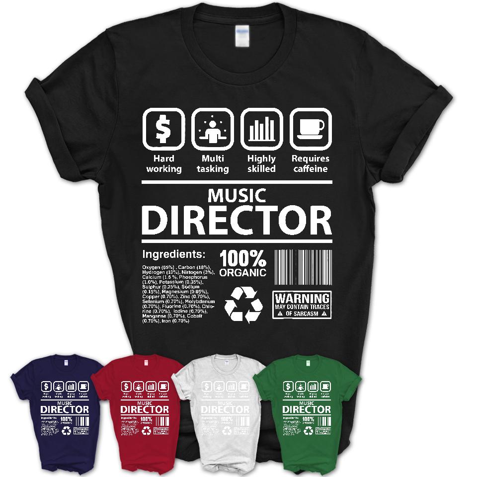 Funny Coworker Gift Idea Sarcasm Music Director Uniform TShirt