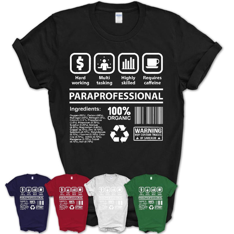 Funny Coworker Gift Idea Sarcasm Paraprofessional Uniform TShirt Shedarts