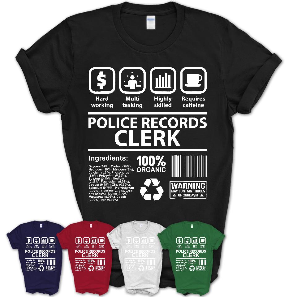 Funny Coworker Gift Idea Sarcasm Police Records Clerk Uniform TShirt, Profession Shirt, Office Gift