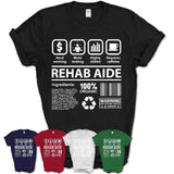 Funny Coworker Gift Idea Sarcasm Rehab Aide Uniform TShirt