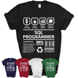 Funny Coworker Gift Idea Sarcasm Sql Programmer Uniform TShirt