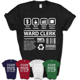 Funny Coworker Gift Idea Sarcasm Ward Clerk Uniform TShirt
