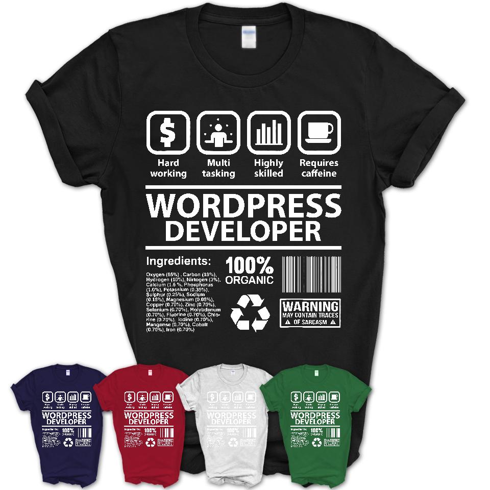 Funny Coworker Gift Idea Sarcasm Wordpress Developer Uniform TShirt