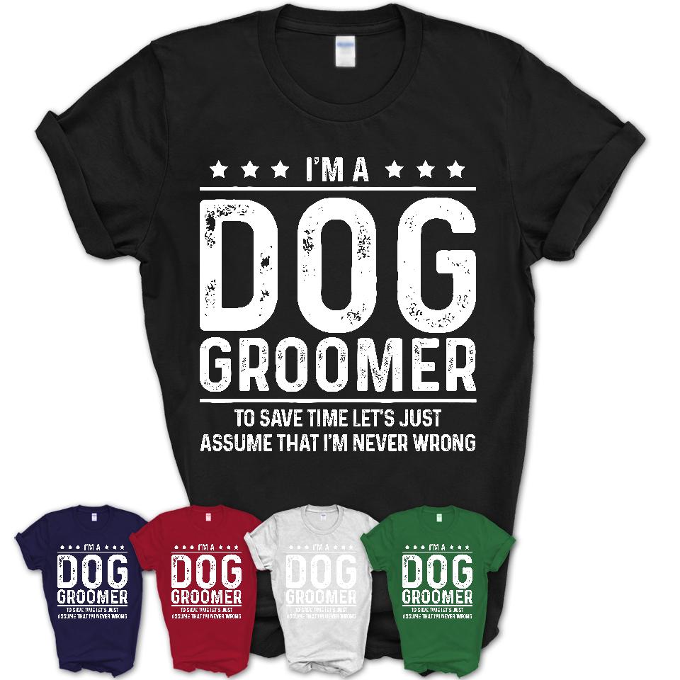 Funny dog cheap groomer shirts