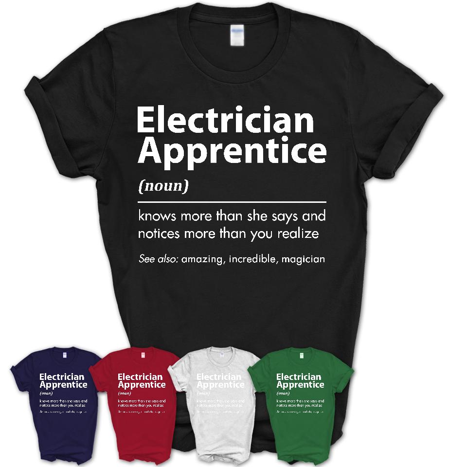 Funny Electrician Apprentice Definition Shirt, New Job Gift for Electrician Apprentice, Coworker Gift Idea