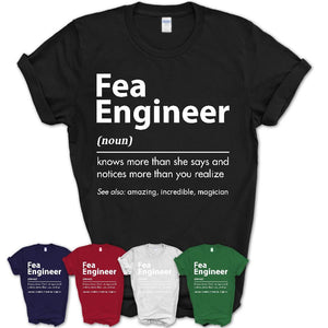 Funny Fea Engineer Definition Shirt, New Job Gift for Fea Engineer, Coworker Gift Idea