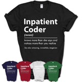 Funny Inpatient Coder Definition Shirt, New Job Gift for Inpatient Coder, Coworker Gift Idea